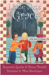 Little Acts of Grace, Volume 2 - Rosemarie Gortler and Donna Piscitelli