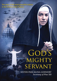 God's Mighty Servant: Sister Pascalina Lehnert (DVD)