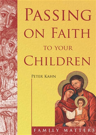 Passing on Faith to Your Children - CTS Booklet 