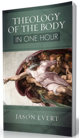 Theology of the Body in One Hour - Jason Evert 