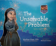 Little Convent in the Big City: The Unsolvable Problem - Mother Clare Matthiass, CFR