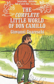 The Complete Little World of Don Camillo - Giovanni Guareschi 