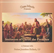 Imitation of Christ the Preacher (CDs) - Father Jonathan Kalisch, OP