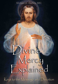Divine Mercy Explained - Fr. Michael Gaitley, MIC