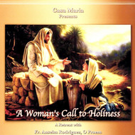 A Woman's Call to Holiness (CDs) - Fr Anselm Rodriguez, OPraem