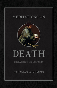 Meditations on Death - Thomas à Kempis