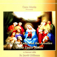 With Our Lady and the Apostles in the Upper Room (MP3s) - Fr David Skillman
