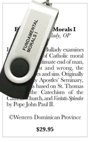 Fundamental Morals I (USB) - Fr. Brian Mullady, OP