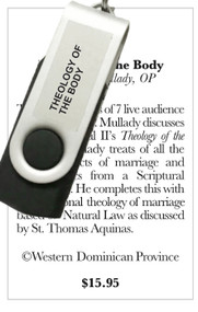 Theology of the Body (USB) - Fr. Brian Mullady, OP