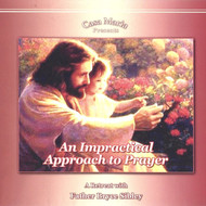 An Impractical Approach to Prayer (CDs) - Fr. Bryce Sibley