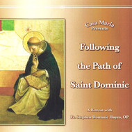 Following the Path of St. Dominic (CDs) - Fr. Stephen Dominic Hayes, OP