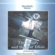 The Rosary and the War Effort (CDs) - Fr. Emmerich Vogt, OP