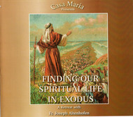 Finding Our Spiritual Life in the Exodus (MP3s) - Fr Joseph Altenhofen