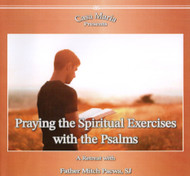 Praying the Spiritual Exercises with the Psalms (CDs) - Fr Mitch Pacwa, SJ