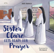 Sister Clare Gets Ready for Prayer - Katie Warner