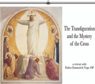The Transfiguration and the Mystery of the Cross (CDs) - Fr Emmerich Vogt, OP