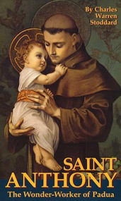 Saint Anthony: The Wonder-Worker of Padua