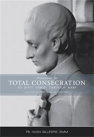 Preparation for Total Consecration According to St. Louis Marie de Montfort