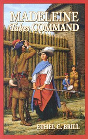 Madeleine Takes Command by Ethel Brill