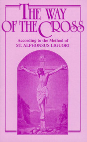 The Way of the Cross - Saint Alphonsus Liguori