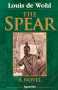 The Spear: A Novel by Louis de Wohl