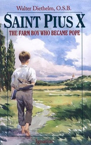 St. Pius X: The Farm Boy Who Became Pope