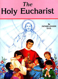 The Holy Eucharist - Fr. Lawrence Lovasik