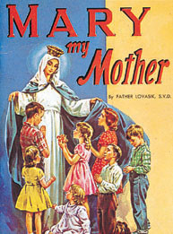 Mary My Mother by Father Lawrence Lovasik