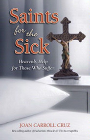 Saints for the Sick - Joan Carroll Cruz