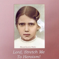 Lord, Stretch Me to Heroism (CDs) - Fr. Angelus Shaughnessy, OFM Cap