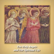 The Holy Angels and Our Spiritual Life (CDs) - Fr. John Horgan
