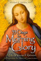 33 Days to Morning Glory by Fr. Michael Gaitley, MIC