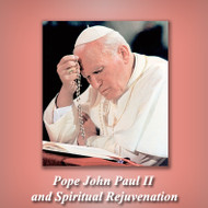 Pope John Paul II and Spiritual Rejuvenation (CDs) - Fr. Roger Landry