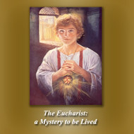 The Eucharist: A Mystery to Be Lived (CDs) - Fr. Emmerich Vogt (Weekend Retreat)