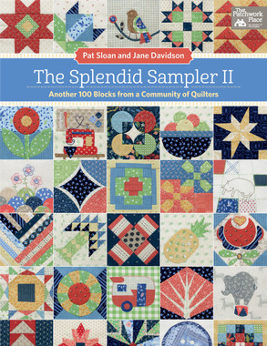 More than 28,000 quilters have sewn along with the Splendid Sampler community on-line. Now Pat Sloan and myself return with 100 new 6" block patterns to inspire quilters all over the world.