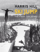 Harris Hill Ski Jump-The First 100 Years