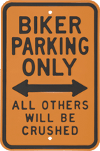 "Harley Davidson Biker Parking Only" Ande Rooney
