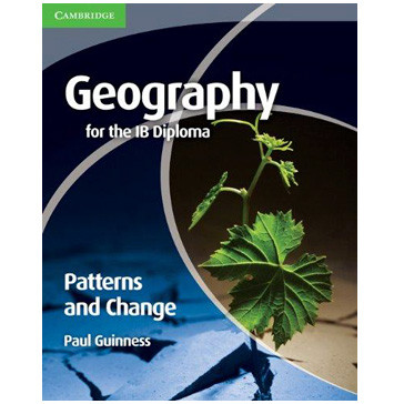Cambridge International Geography for the IB Diploma: Patterns and Change - ISBN 9780521147330