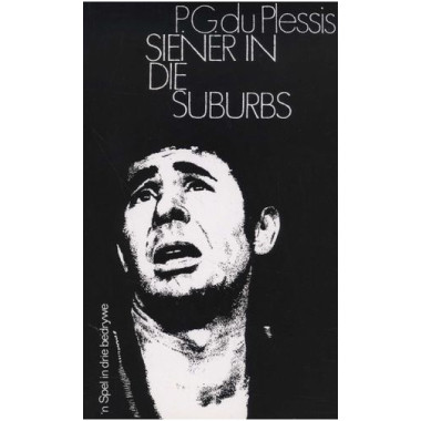 Siener in die Suburbs deur P.G du Plessis (Paperback) - ISBN 9780624018742