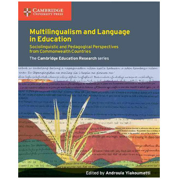 Multilingualism and Language in Education: Sociolinguistic and Pedagogical Perspectives from Commonwealth Countries - ISBN 9781107574311