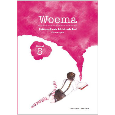 Woema Grade 5 Afrikaans First Additional Language Teacher Guide - ISBN 9780994716866