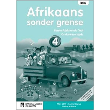 Afrikaans Sonder Grense Afrikaans Eerste Addisionele Taal Graad 4 Onderwysersgids - ISBN 9780636137790