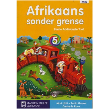 Afrikaans Sonder Grense Afrikaans Eerste Addisionele Taal Graad 5 Leerderboek - ISBN 9780636119901