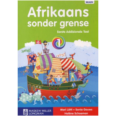 Afrikaans Sonder Grense Afrikaans Eerste Addisionele Taal Graad 1 Leerderboek - ISBN 9780636128590