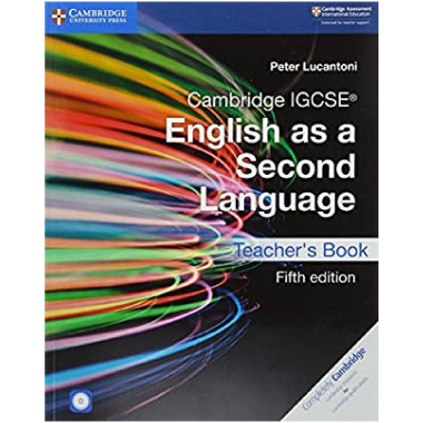 Cambridge IGCSE® English as a Second Language Fifth edition Teacher’s Book with Audio CDs and DVD - ISBN 9781108566698