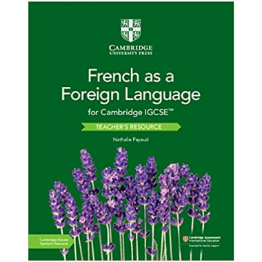 Cambridge IGCSE® French As A Foreign Language Teacher's Resource With ...