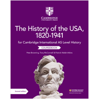 Cambridge International AS Level History: The History of the USA, 1820–1941 Coursebook - ISBN 9781108716291