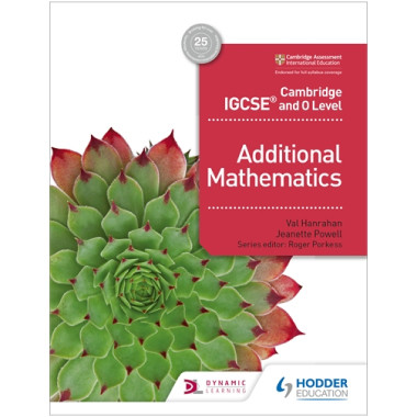 Hodder Cambridge IGCSE and O Level Additional Mathematics Student Book - ISBN 9781510421646