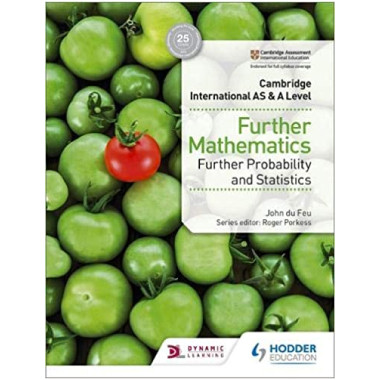 Hodder Cambridge International AS & A Level Further Mathematics Further Probability and Statistics - ISBN 9781510421813