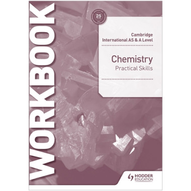 Hodder Cambridge International AS & A Level Chemistry Practical Skills Workbook - ISBN 9781510482852